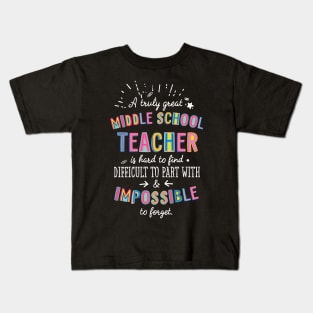 A truly Great Middle School Teacher Gift - Impossible to forget Kids T-Shirt